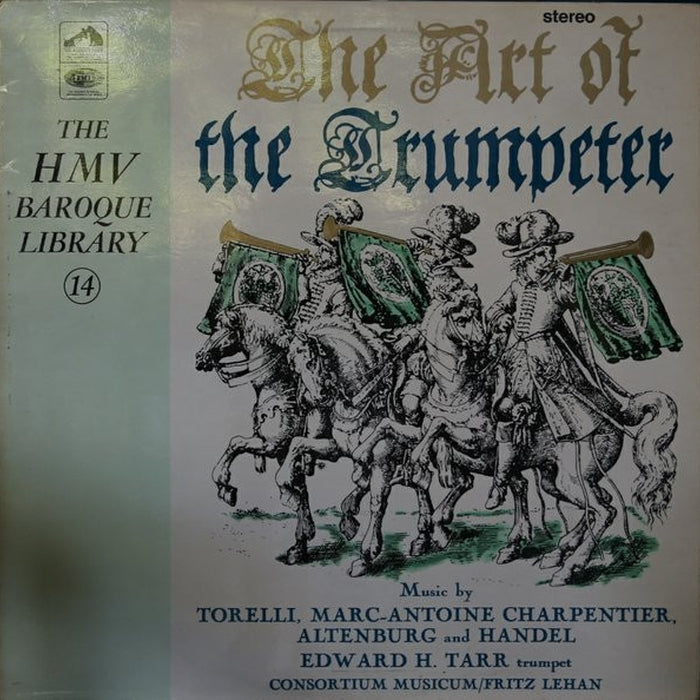Giuseppe Torelli, Marc Antoine Charpentier, Johann Ernst Altenburg, Georg Friedrich Händel, Edward H. Tarr, Consortium Musicum, Fritz Lehan – The Art Of The Trumpeter (VG+/VG)