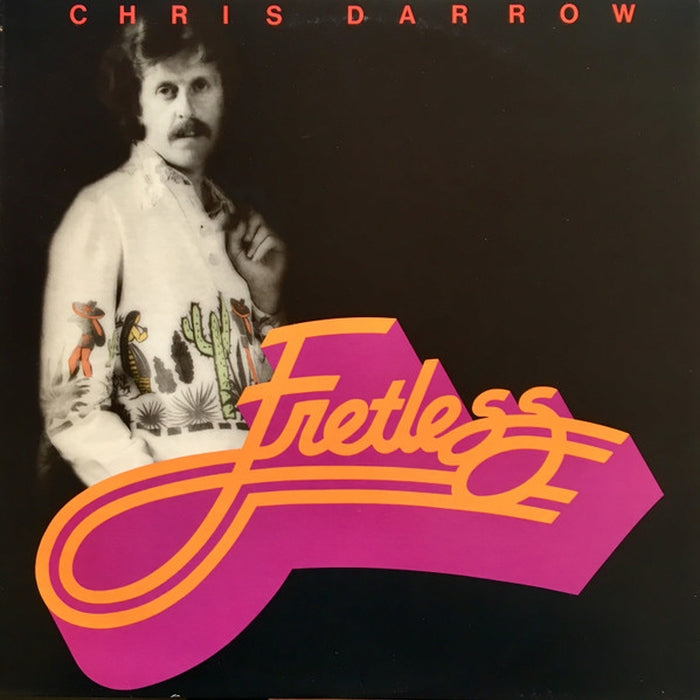 Chris Darrow – Fretless (E/VG+)