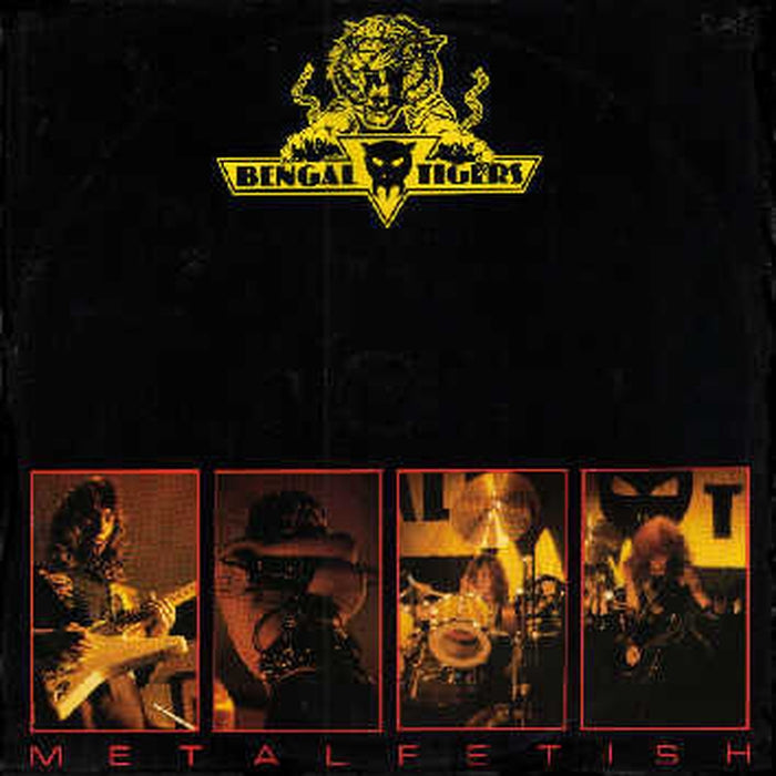 Bengal Tigers – Metal Fetish (E/VG+)