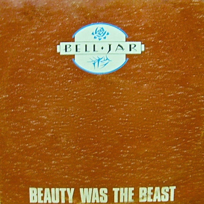 Bell Jar – Beauty Was The Beast (VG+/VG+)