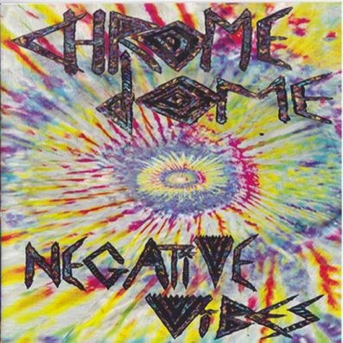 Chrome Dome – Negative Vibes (VG+/VG+)