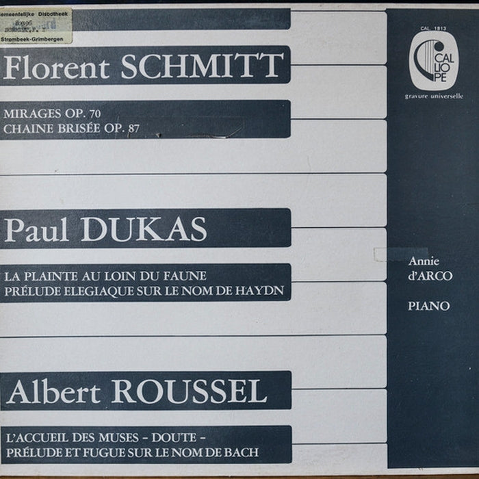 Florent Schmitt, Paul Dukas, Albert Roussel, Annie d'Arco – Mirage Op. 70 / Chaine Brisée op.87 / La Plainte Au Loin De Faune / Prélude Élégiaque Sur Le Nom De Haydn / L'Accueil Des Muses / Doute / Prélude Et Fugue Sur Le Nom De Bach (E/VG+)
