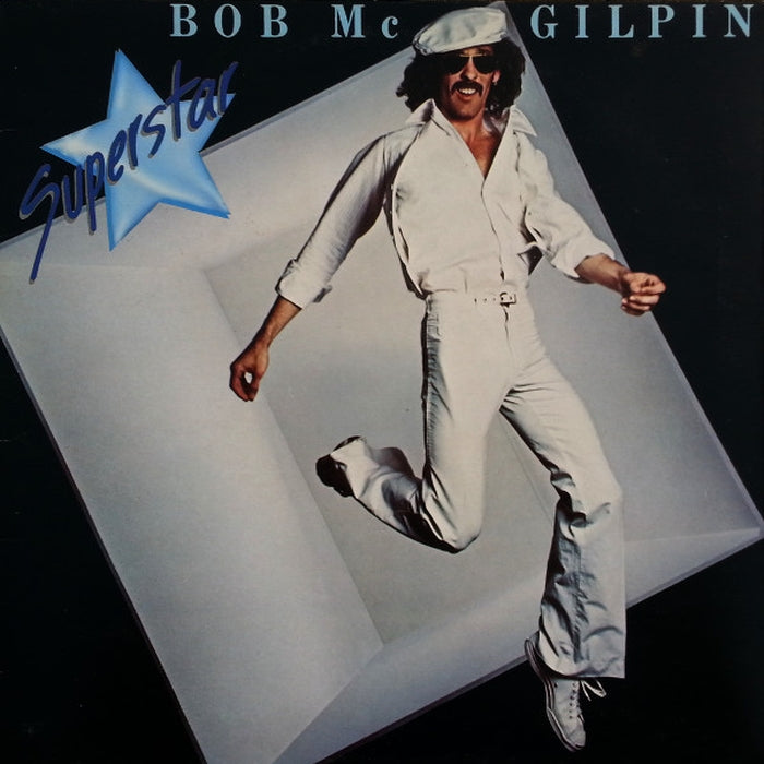 Bob McGilpin – Superstar (E/VG+)