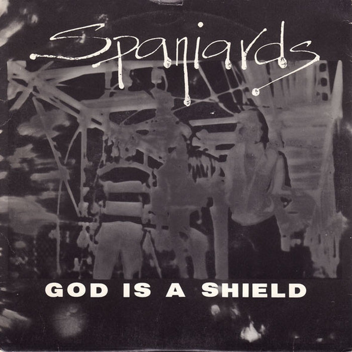 Spaniards – God Is A Shield (VG+/VG+)