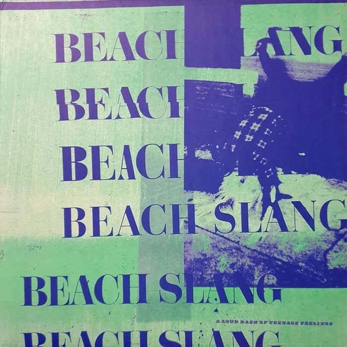 Beach Slang – A Loud Bash Of Teenage Feelings (NM/NM)