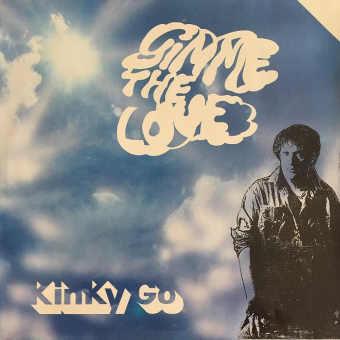 Kinky Go – Gimme The Love (E/VG+)
