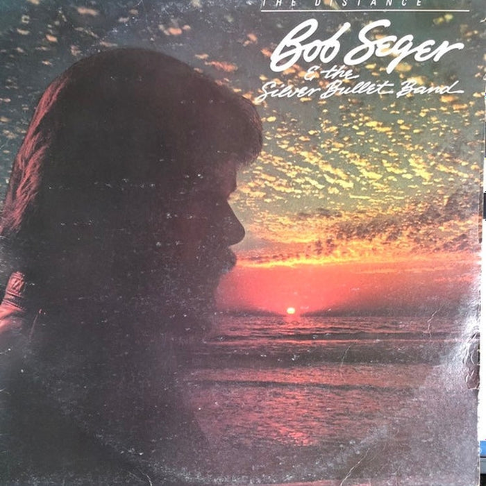 Bob Seger And The Silver Bullet Band – The Distance (VG+/VG+)