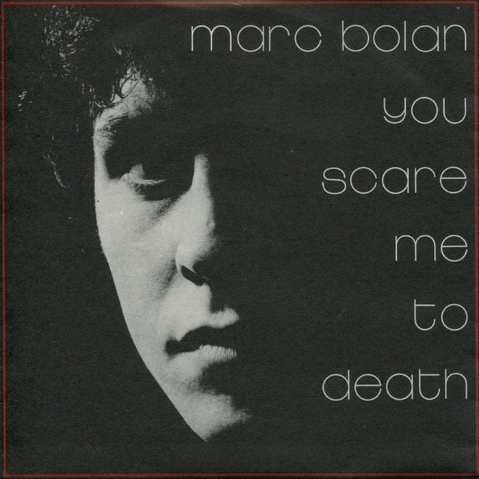 Marc Bolan – You Scare Me To Death (E/VG+)