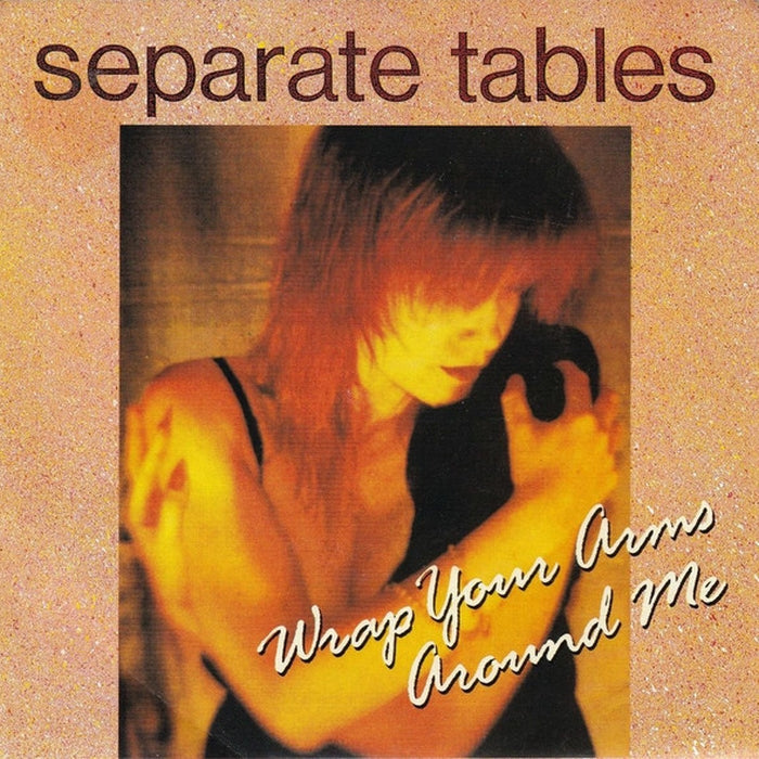 Separate Tables – Wrap Your Arms Around Me (E/VG+)