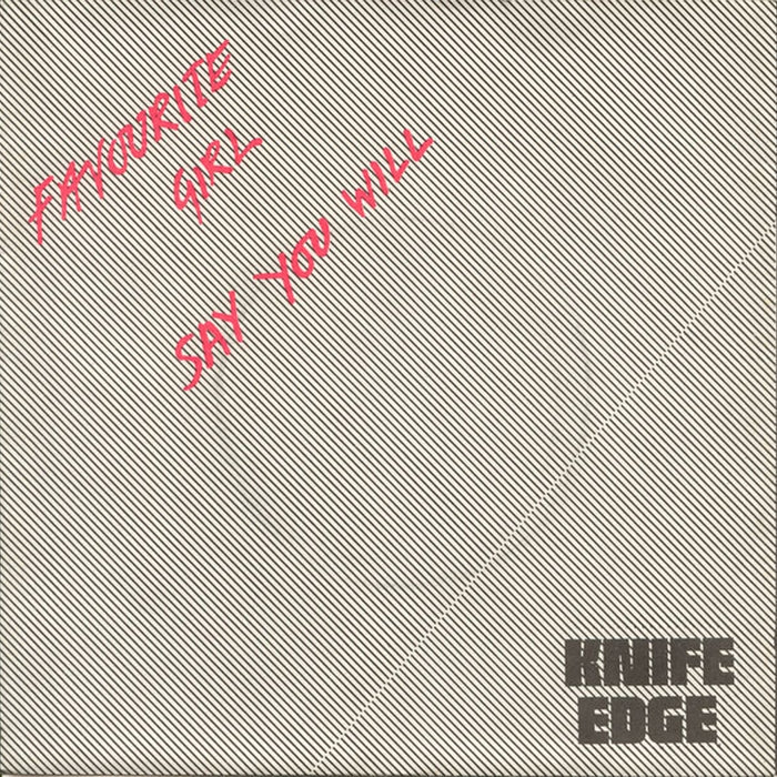 Knife Edge – Favourite Girl (VG/Generic)