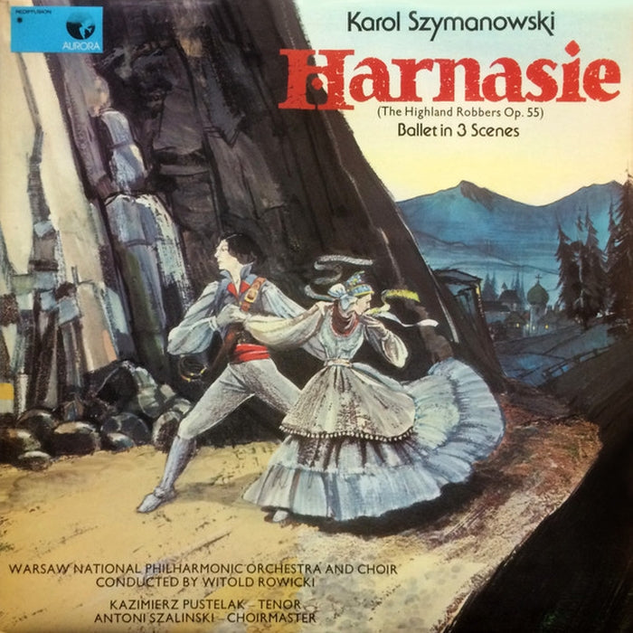 Karol Szymanowski, Orkiestra Symfoniczna Filharmonii Narodowej, Chór Filharmonii Narodowej, Kazimierz Pustelak, Antoni Szaliński – Harnasie (The Highland Robbers Op. 55) Ballet In 3 Scenes (VG+/VG+)