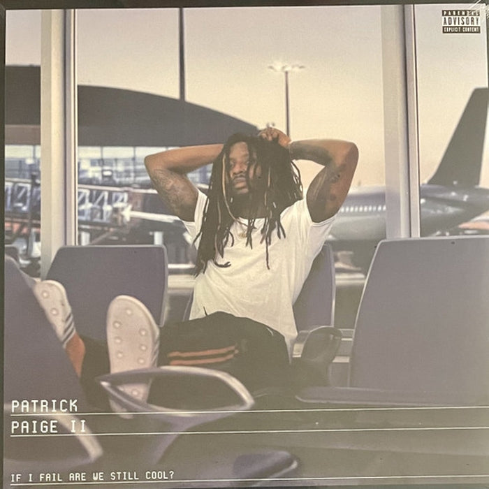 Patrick Paige II – If I Fail Are We Still Cool? (E/E)