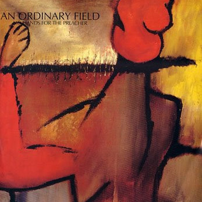 An Ordinary Field – No Hands For The Preacher (E/E)