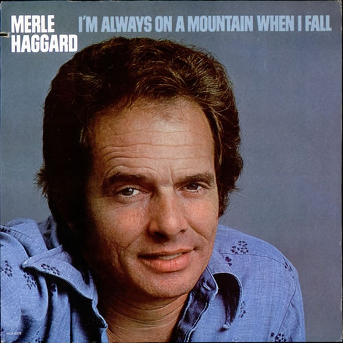 Merle Haggard – I'm Always On A Mountain When I Fall (E/VG+)