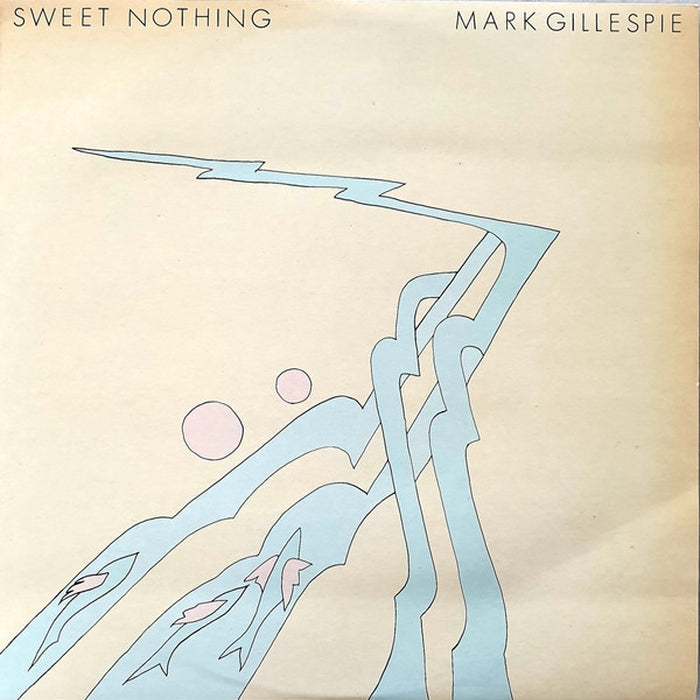 Mark Gillespie – Sweet Nothing (VG+/VG+)