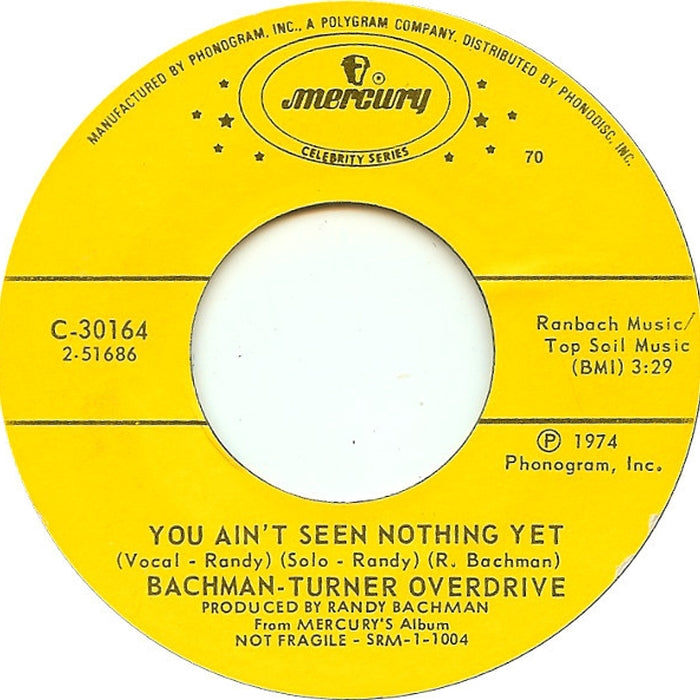 Bachman-Turner Overdrive – Takin' Care Of Business / You Ain't Seen Nothing Yet (E/Generic)
