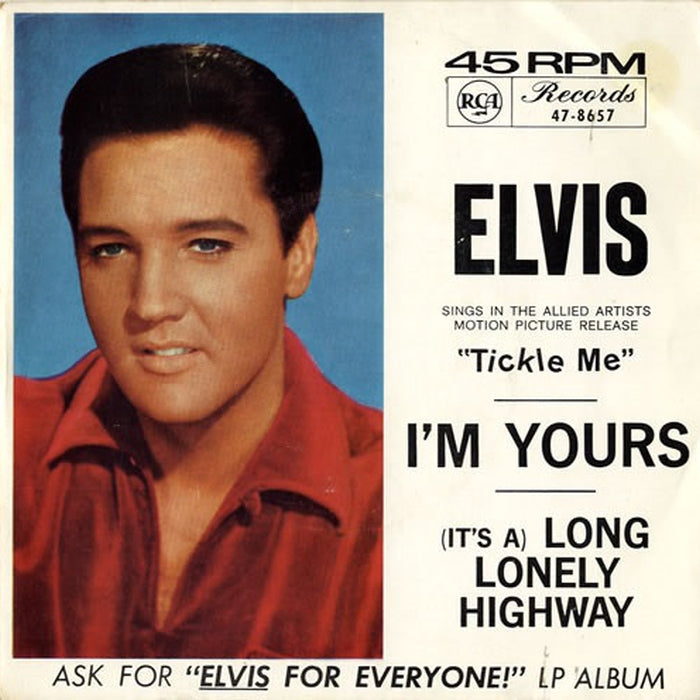 Elvis Presley – I'm Yours / (It's A) Long Lonely Highway (VG+/Generic)