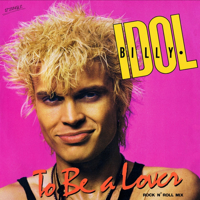 Billy Idol – To Be A Lover (Rock N' Roll Mix) (VG+/VG+)