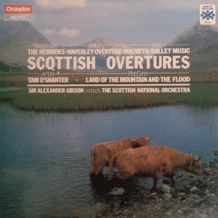 Felix Mendelssohn-Bartholdy, Hector Berlioz, Giuseppe Verdi, Malcolm Arnold, Hamish MacCunn, Alexander Gibson, Royal Scottish National Orchestra – Scottish Overtures: The Hebrides • Waverley Overture • Macbeth/Ballet Music • Tam O'Shanter •... (VG+/VG+)