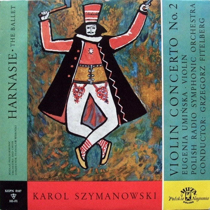 Karol Szymanowski, Poznań Philharmonic Orchestra, Poznań Philharmonic Choir, Eugenia Umińska, Orkiestra Symfoniczna Polskiego Radia – Harnasie (The Ballet) / Violin Concerto No. 2 (VG+/VG)