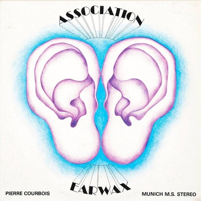 Association P.C., Pierre Courbois – Earwax