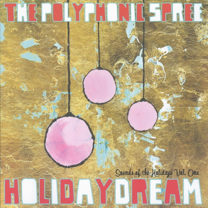 The Polyphonic Spree – Holidaydream (Sounds Of The Holidays Vol. One) (E/E)
